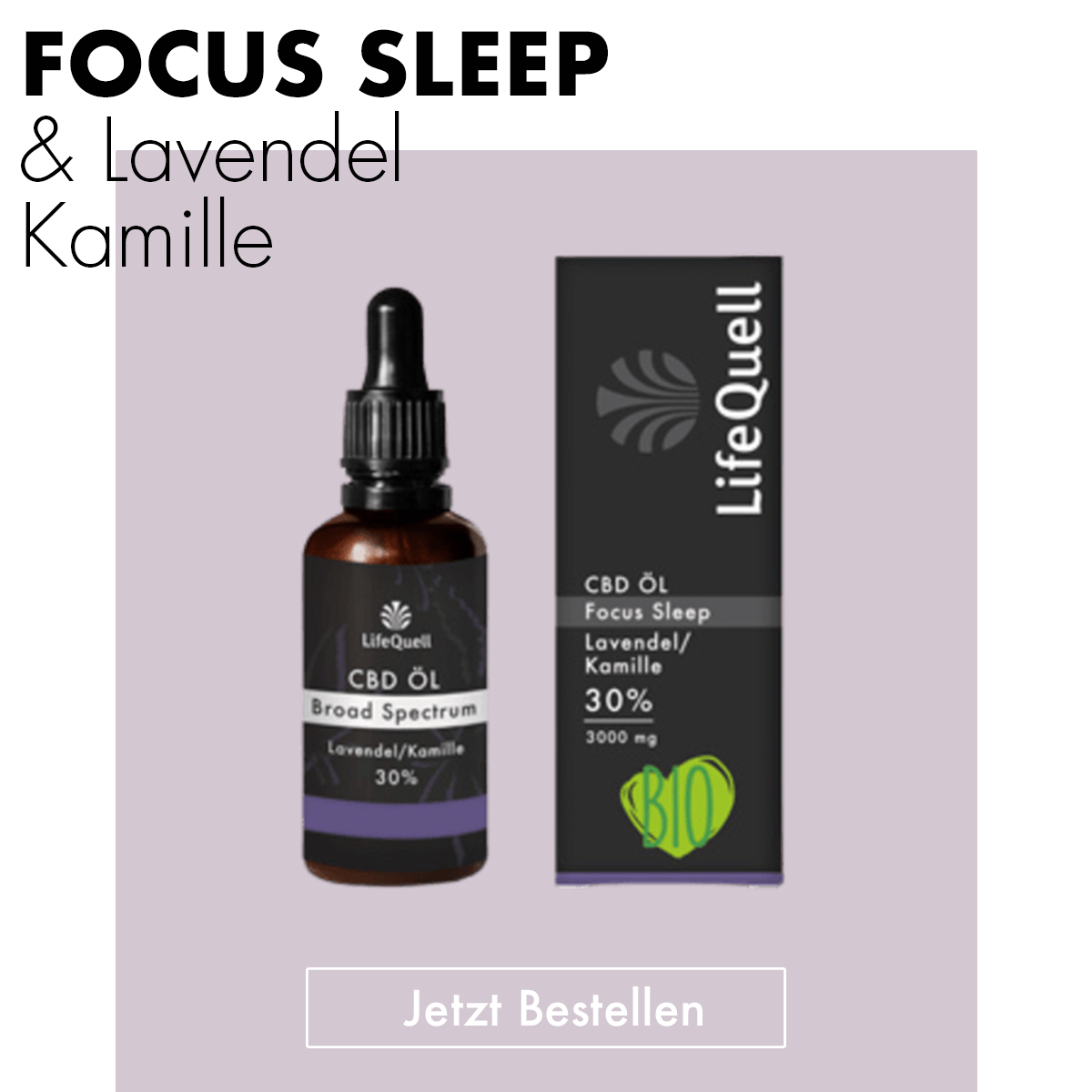 Life Quell CBD Öl Focus Sleep mit Lavendel und Kamille – Broad Spectrum CBD Öl